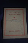 1928 General Electric Instrument Transformers Technical Data. Fixed Price $19.95.